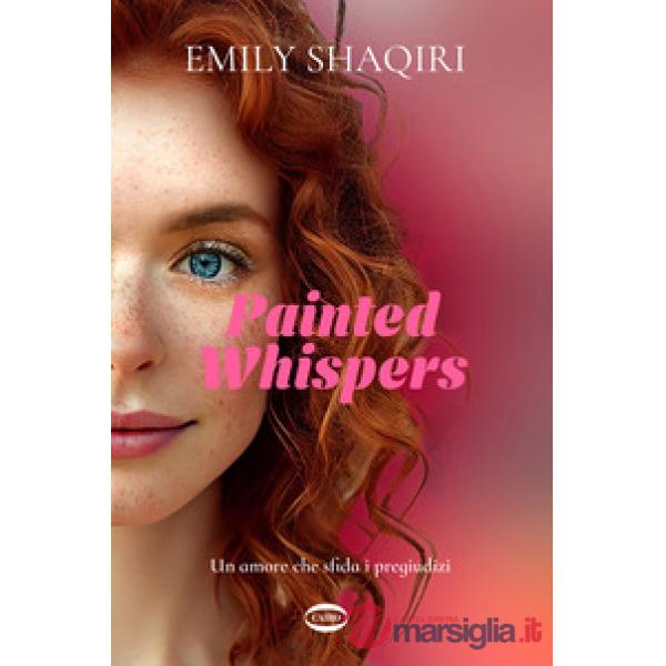 Painted whispers. Un amore che sfida i pregiudizi