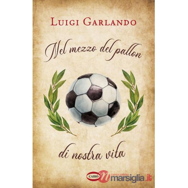 Nel mezzo del pallon di nostra vita