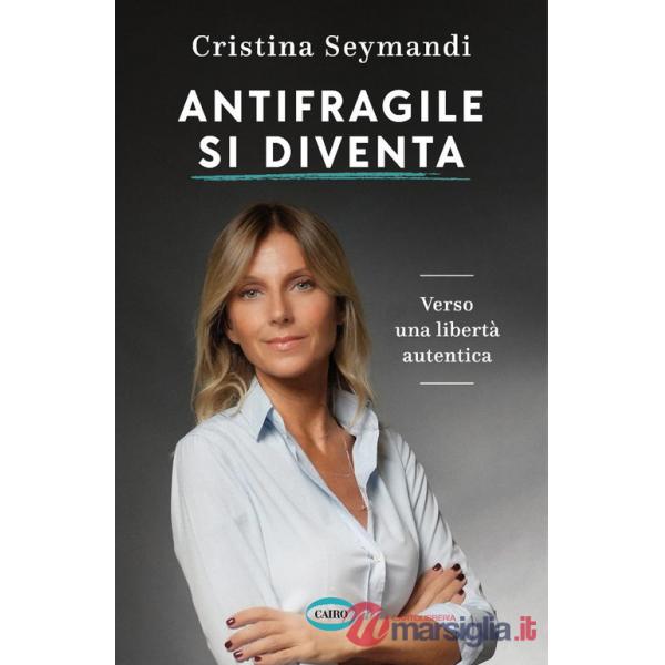 Antifragile si diventa. Verso una libertà autentica