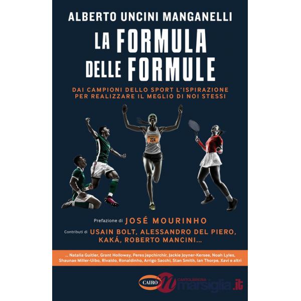Formula delle formule. Dai campioni dello sport l'ispirazione per realizzare il meglio di noi stessi (La)