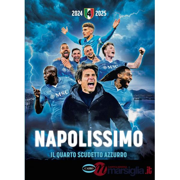 Napolissimo. Il quarto scudetto azzurro