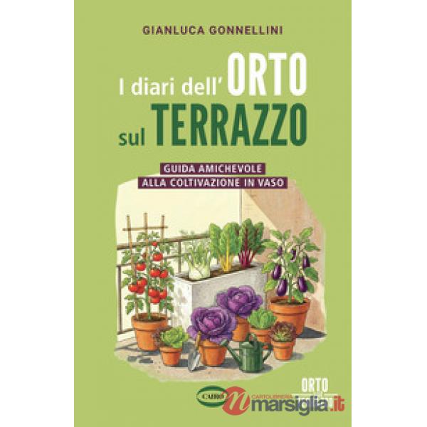 Diari dell'orto sul terrazzo. Guida amichevole alla coltivazione in vaso (I)