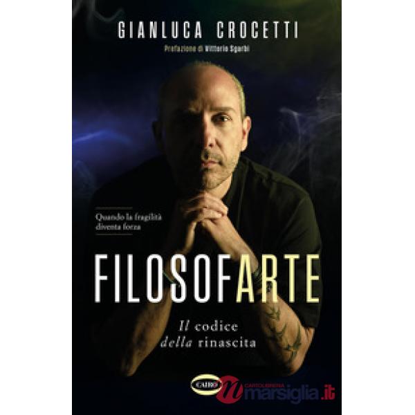 Filosofarte. Il codice della rinascita