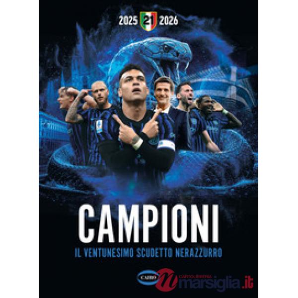 Campioni. Il ventunesimo scudetto nerazzurro
