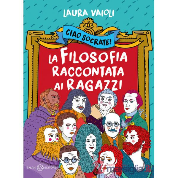 Ciao Socrate! La filosofia raccontata ai ragazzi