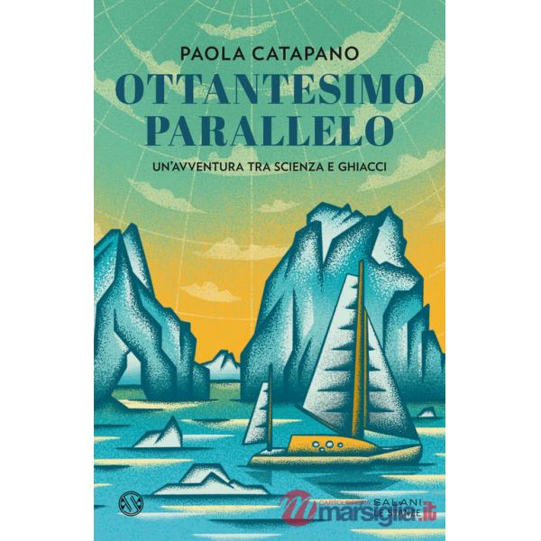 Ottantesimo parallelo. Un'avventura tra scienza e ghiacci