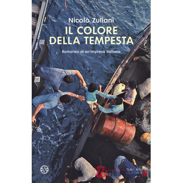 Colore della tempesta. Romanzo di un'impresa italiana (Il)