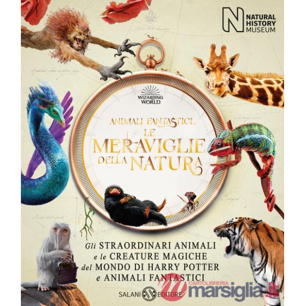 Animali fantastici. Le meraviglie della natura. Ediz. illustrata