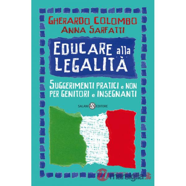 Educare alla legalità. Suggerimenti pratici e non per genitori e insegnanti