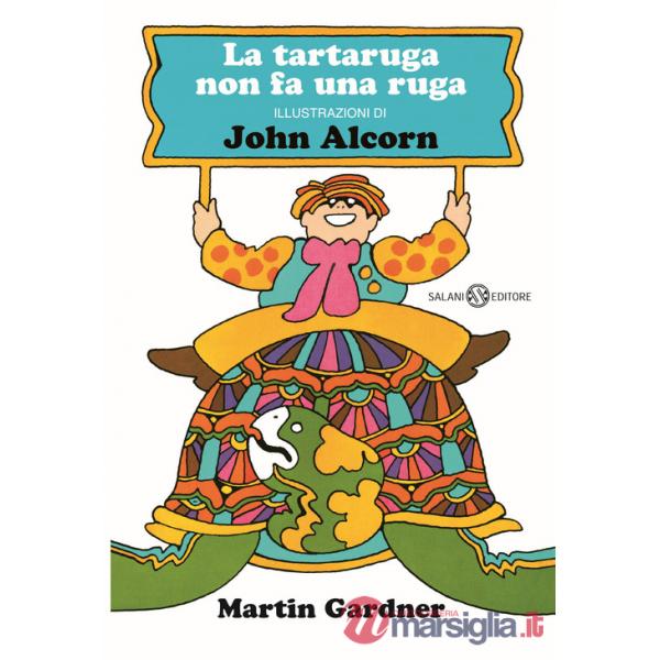 Tartaruga non fa una ruga. Ediz. a colori (La)