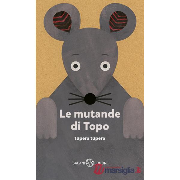 Mutande di topo. Ediz. a colori (Le)