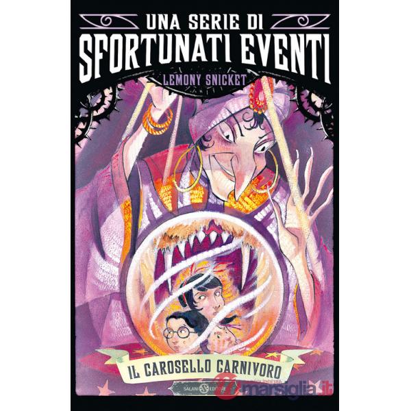 Carosello carnivoro. Una serie di sfortunati eventi (Il). Vol. 9
