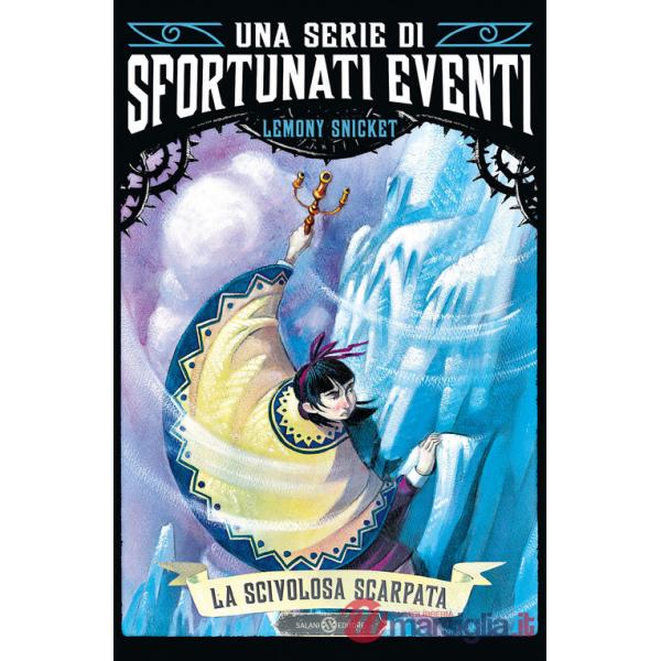 Scivolosa scarpata. Una serie di sfortunati eventi (La). Vol. 10