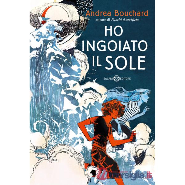 Ho ingoiato il sole