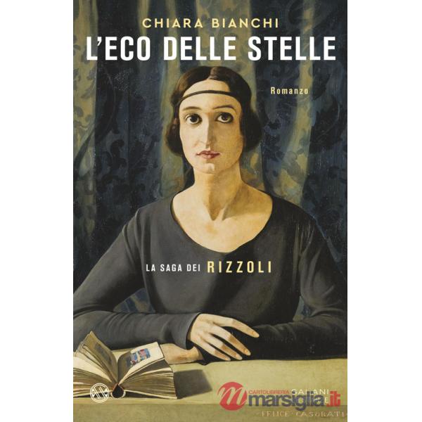 Eco delle stelle. La saga dei Rizzoli (L')