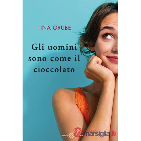 Uomini sono come il cioccolato (Gli)