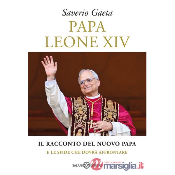 Papa Leone XIV. Il racconto del nuovo papa e le sfide che dovrà affrontare