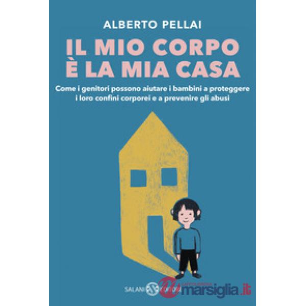 Mio corpo è la mia casa (Il)