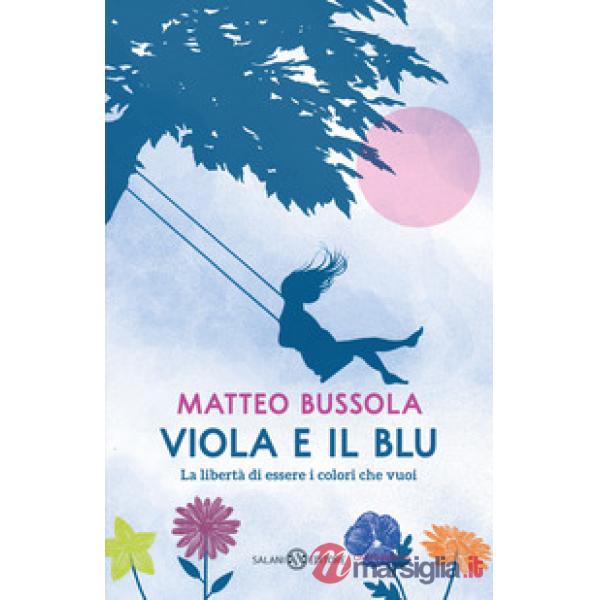 Viola e il blu. La libertà di essere i colori che vuoi