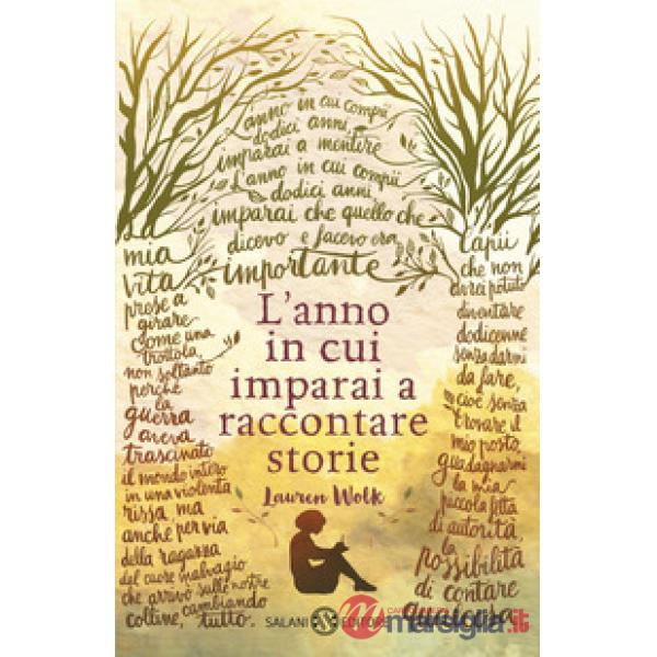 Anno in cui imparai a raccontare storie (L')