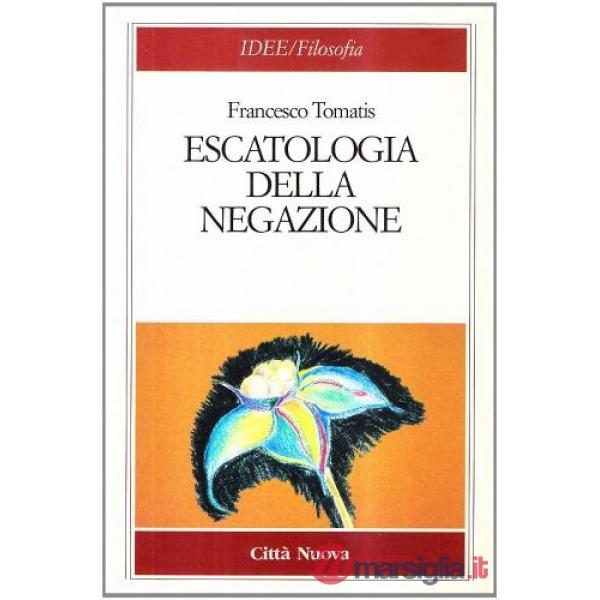 Escatologia della negazione