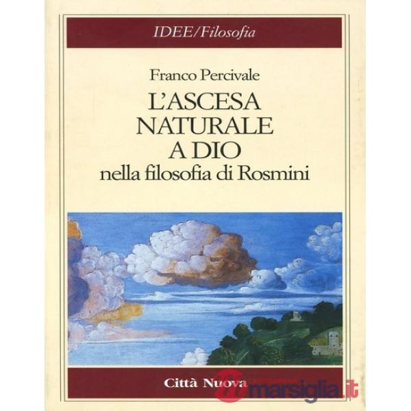 Ascesa naturale a Dio nella filosofia di Rosmini (L')