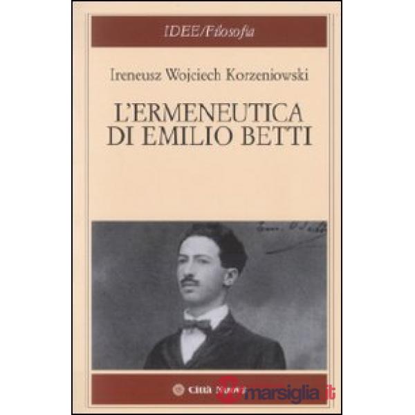 Ermeneutica di Emilio Betti (L')