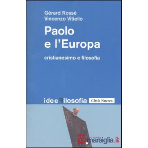 Paolo e l'Europa. Cristianesimo e filosofia