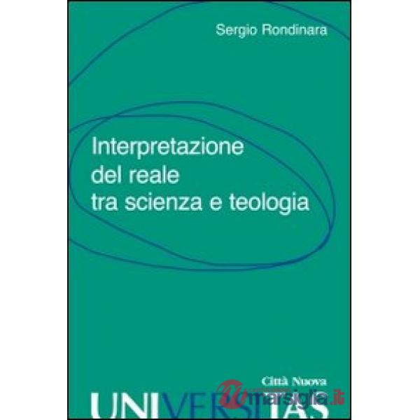 Interpretazione del reale tra scienza e teologia