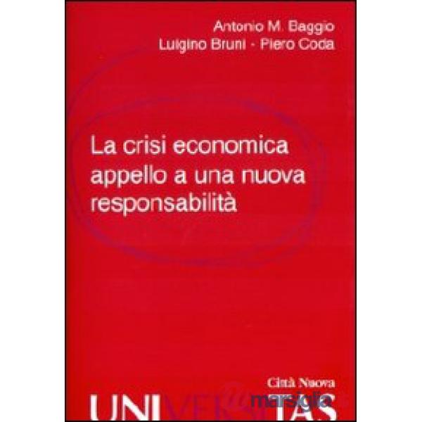 Crisi economica. Appello a una nuova responsabilità (La)