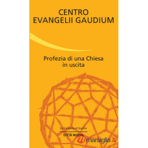 Profezia di una Chiesa in uscita