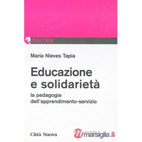Educazione e solidarietà. La pedagogia dell'apprendimento-servizio