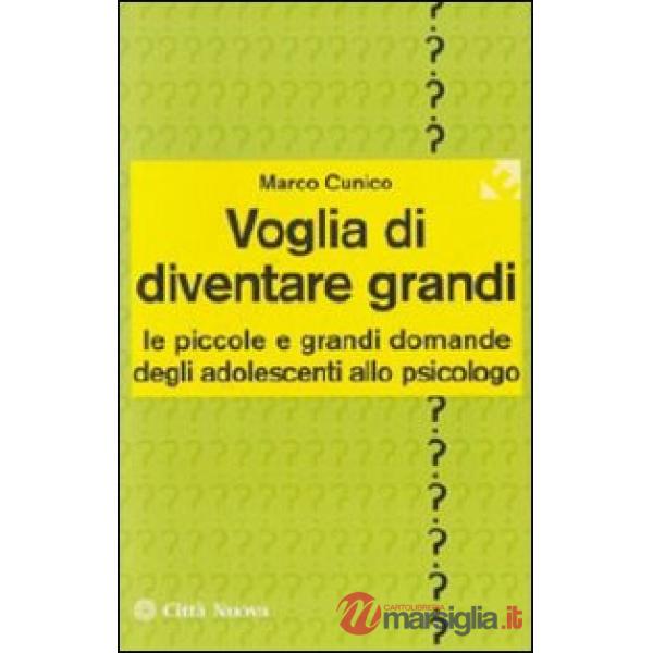Voglia di diventare grandi. Le piccole e grandi domande degli adolescenti allo p