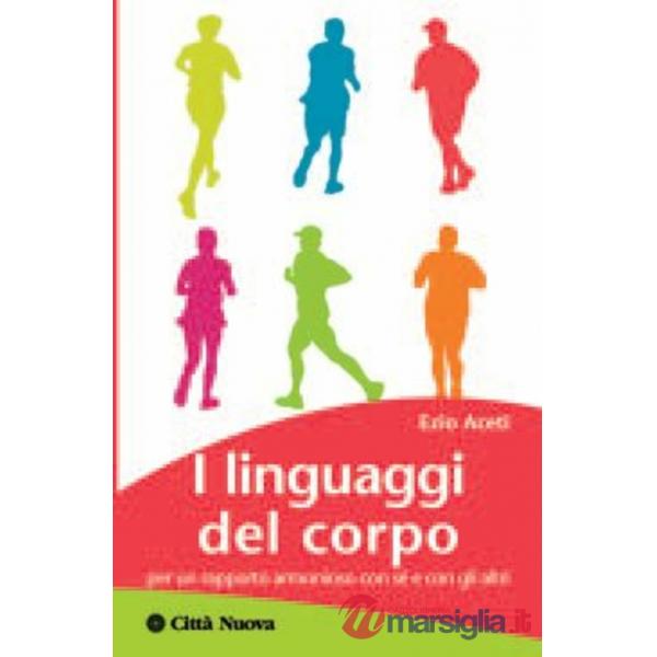 Linguaggi del corpo. Per un rapporto armonioso con sé e con gli altri (I)