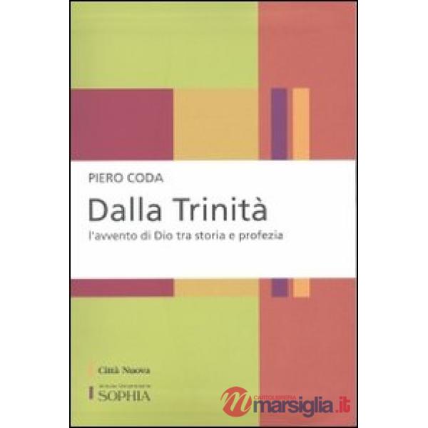 Dalla Trinità. L'avvento di Dio tra storia e profezia