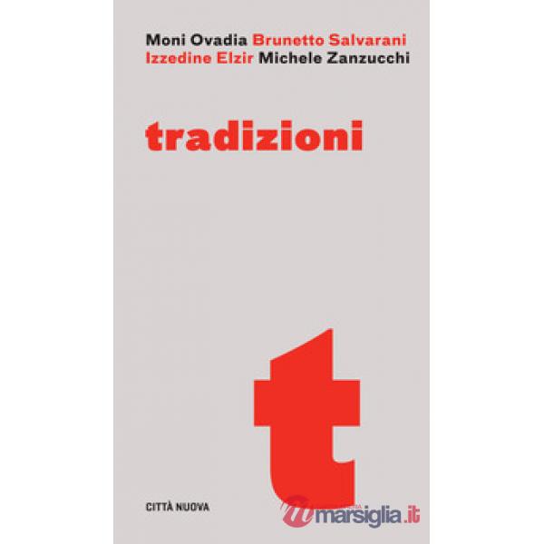 Tradizioni. Un dialogo su religione, identità e relazione