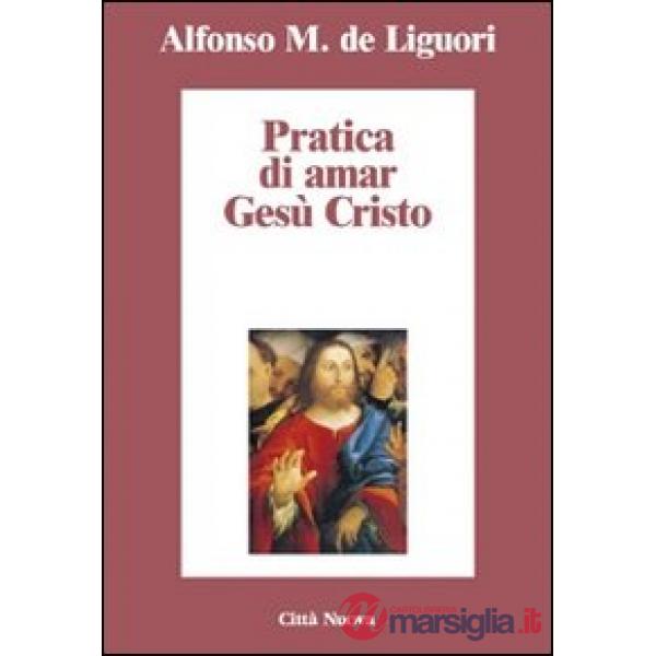 Pratica di amar Gesù Cristo