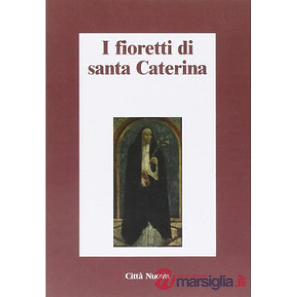 Fioretti di santa Caterina (I)