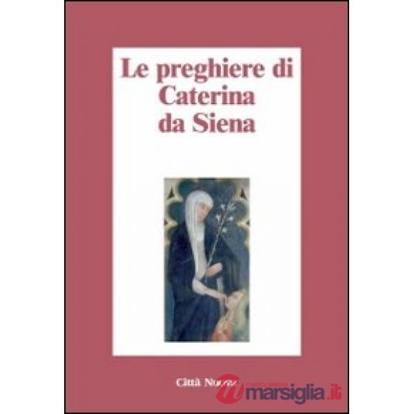 Preghiere di Caterina da Siena (Le)
