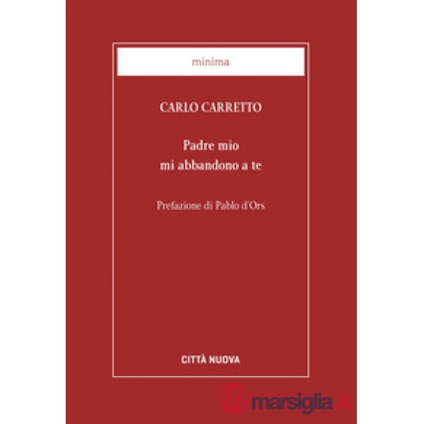 Padre mio mi abbandono a te