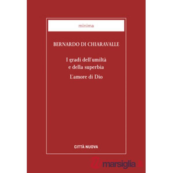 Gradi dell'umiltà e della superbia. L'amore di Dio (I)