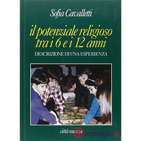 Potenziale religioso tra i 6 e i 12 anni. Descrizione di un'esperienza (Il)