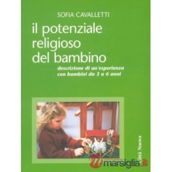 Potenziale religioso del bambino. Descrizione di un'esperienza con bambini da 3 a 6 anni (Il)