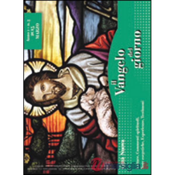 Vangelo del giorno. Letture, commenti spirituali, note esegetiche, esperienze, t