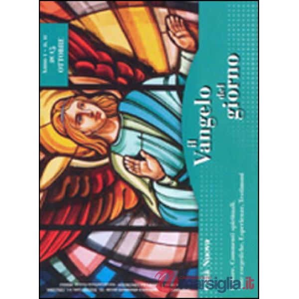 Vangelo del giorno. Letture, commenti spirituali, note esegetiche, esperienze, testimoni. Ottobre 2015 (Il)