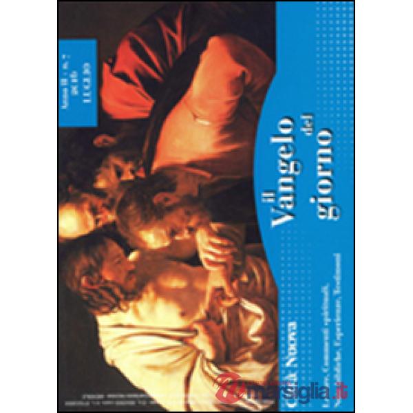 Vangelo del giorno. Letture, commenti spirituali, note bibliche, esperienze, tes