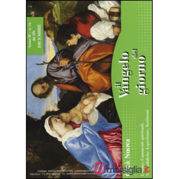 Vangelo del giorno. Letture, commenti spirituali, note esegetiche, esperienze, t