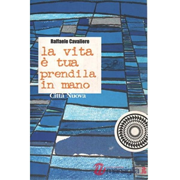 Vita è tua prendila in mano (La)