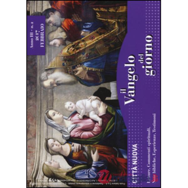 Vangelo del giorno. Letture, commenti spirituali, note esegetiche, esperienze, t