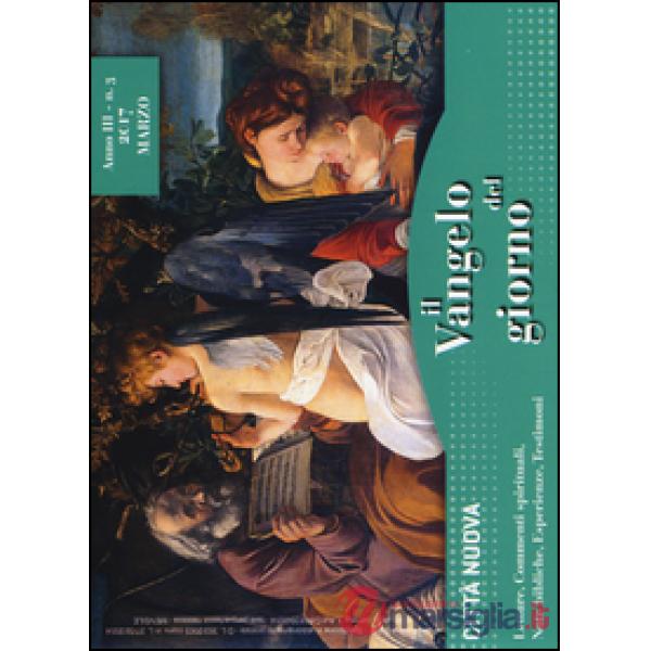 Vangelo del giorno. Letture, commenti spirituali, note esegetiche, esperienze, t